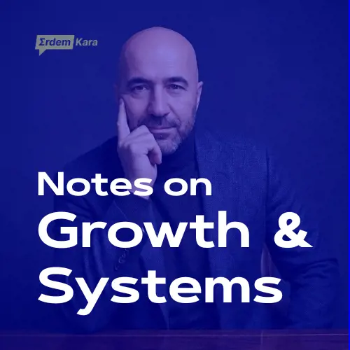 Erdem Kara, Büyüme ve Sistemler Üstüne Notlar Haber Bülteni